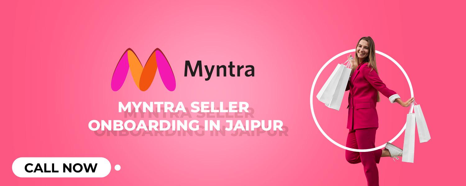 Myntra seller onboarding services in jaipur
